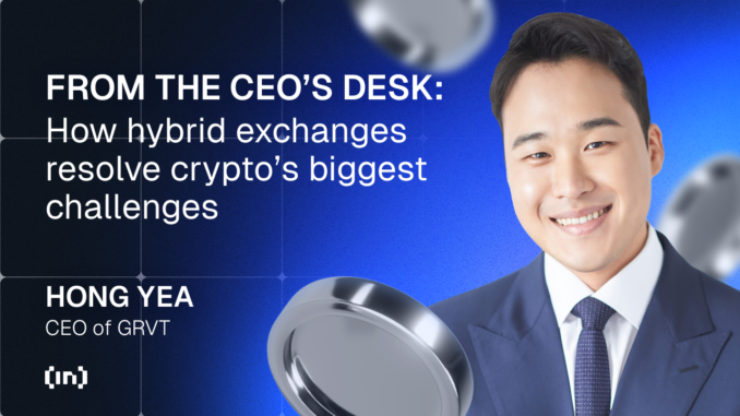 From the CEO’s Desk: How Hybrid Exchanges Resolve Crypto’s Biggest Challenges