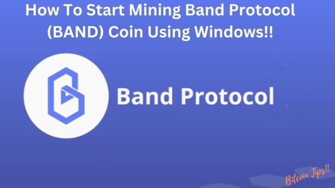 How To Start Mining Band Protocol Coin Using Windows | 2024 Complete Guide